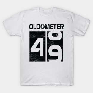 Oldometer Happy Birthday 49 Years Old Was Born In 1971 To Me You Papa Dad Mom Brother Son Husband T-Shirt